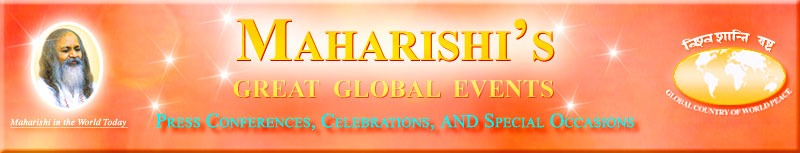 Maharishi's Global Press Conferences Highlights